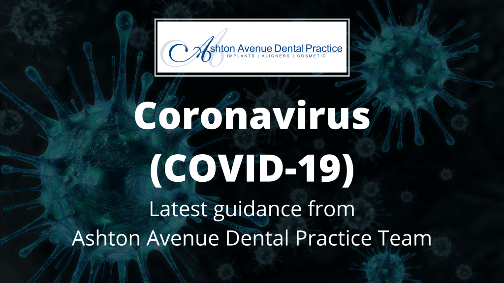 COVID-19 Latest guidance from Ashton Avenue Dental Practice